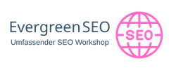 Empfehlung Evergreen SEO Workshop